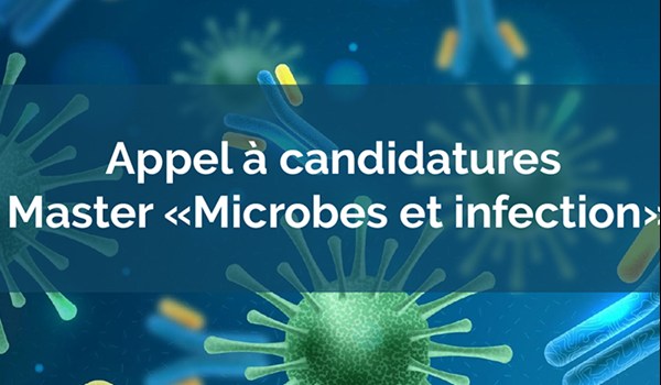Appel à Candidatures pour le Master "Microbes et infections"